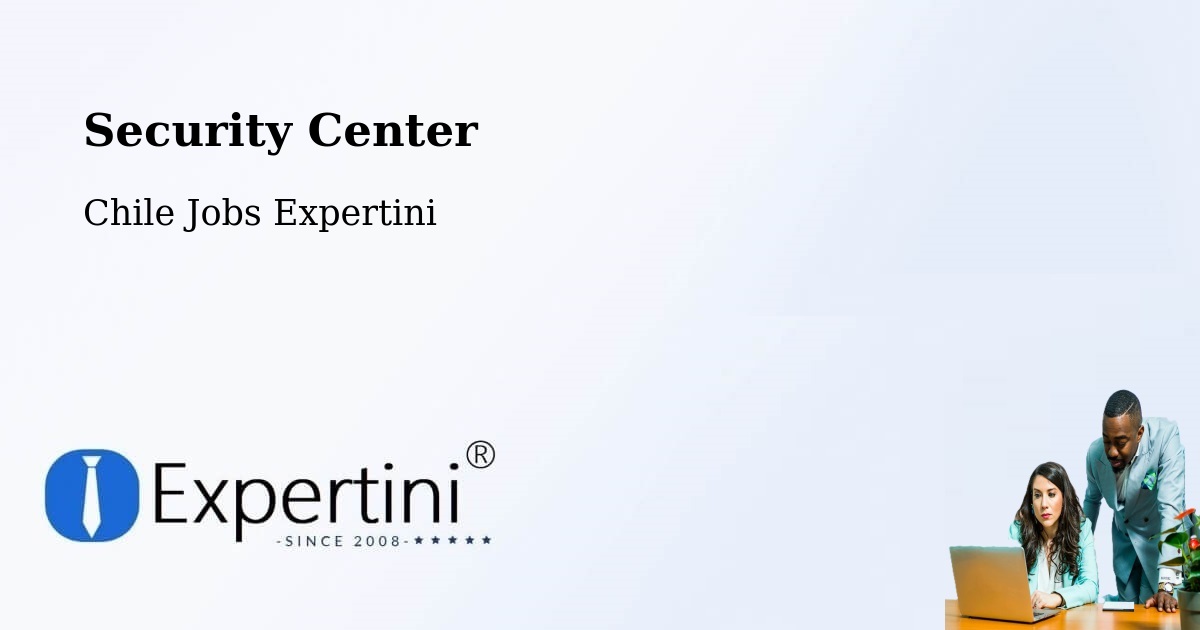 Security & Compliance – Coyhaique - Chile Jobs Expertini